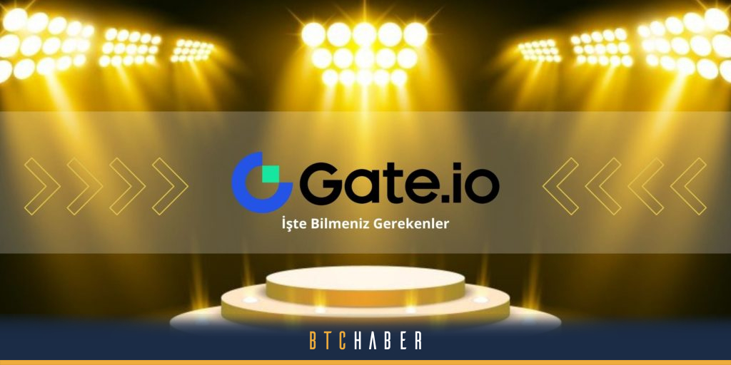 Gate.io Nedir? BTCHaber