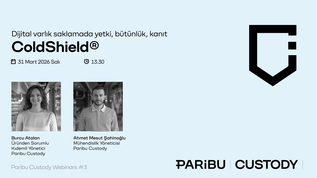 Paribu Custody webinarlarının üçüncüsü, ColdShield® teknolojisine odaklanacak