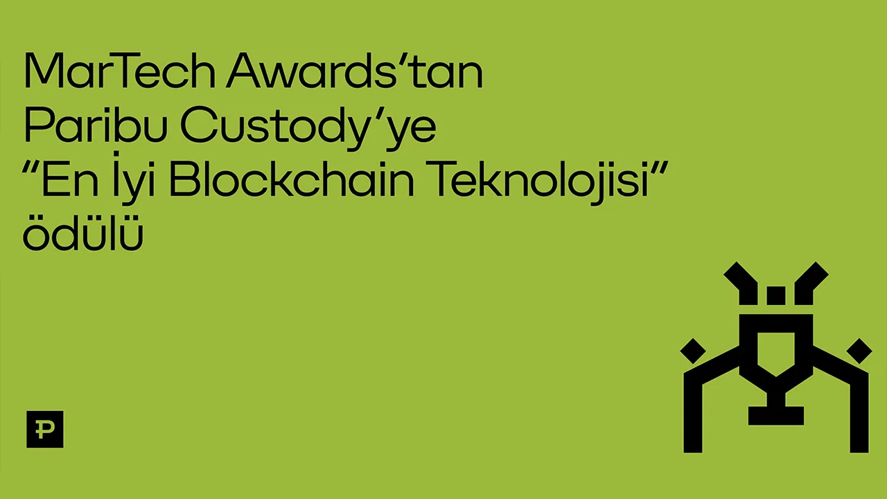 Paribu Custody, MarTech Awards’ta “En İyi Blockchain Teknolojisi” seçildi