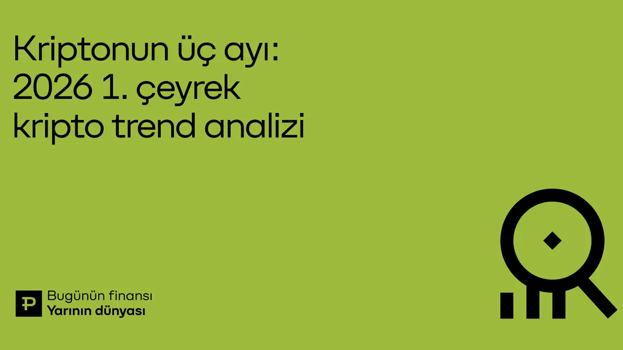 Paribu’dan kriptoda 2026 birinci çeyrek değerlendirmesi
